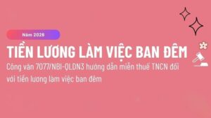 Hướng dẫn chi tiết Công văn 7077/NBI-QLDN3 2026 về miễn thuế TNCN tiền lương làm việc ban đêm