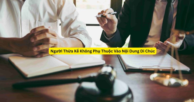Người Thừa Kế Không Phụ Thuộc Vào Nội Dung Di Chúc Năm 2026 1 Người Thừa Kế Không Phụ Thuộc Vào Nội Dung Di Chúc
